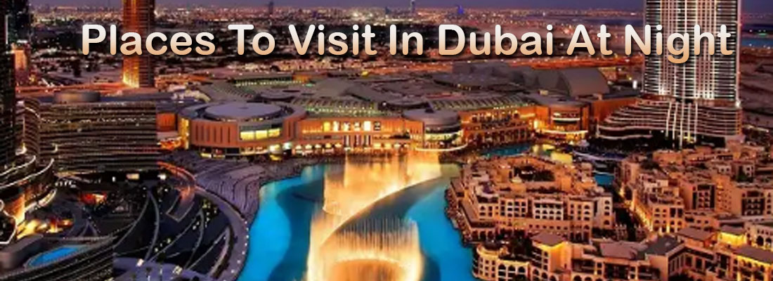 Read more about the article places to visit in dubai at night